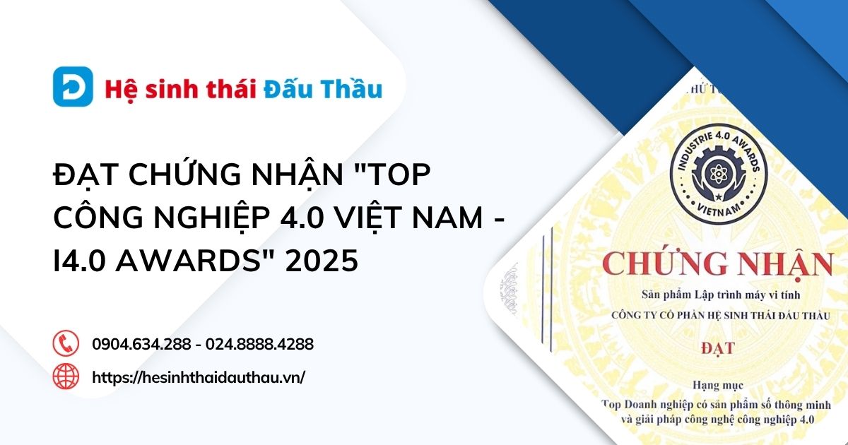 Hệ sinh thái Đấu Thầu đạt Chứng nhận Top Công nghiệp 4.0 Việt Nam - I4.0 Awards năm 2025