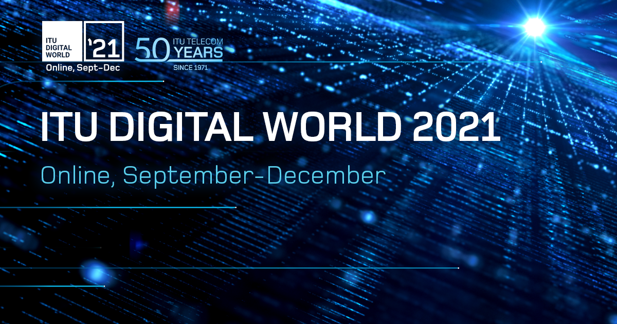 ITU Digital World 2021