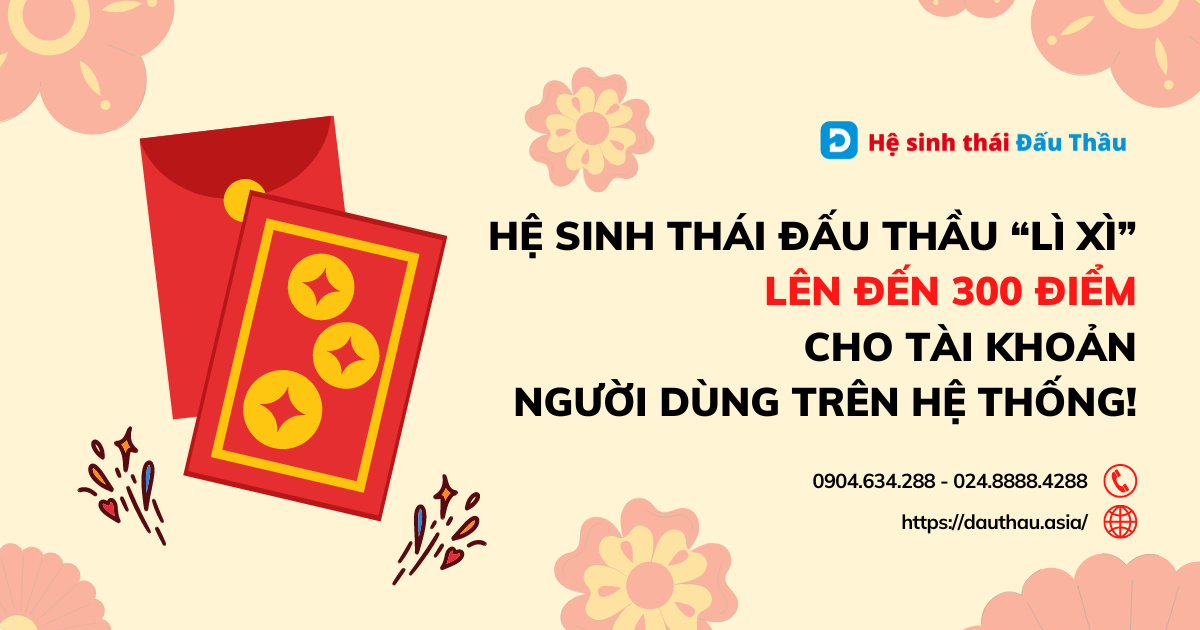 [Khai xuân 2023] Hệ sinh thái Đấu Thầu “lì xì” lên đến 300 điểm cho tài khoản người dùng trên hệ thống!