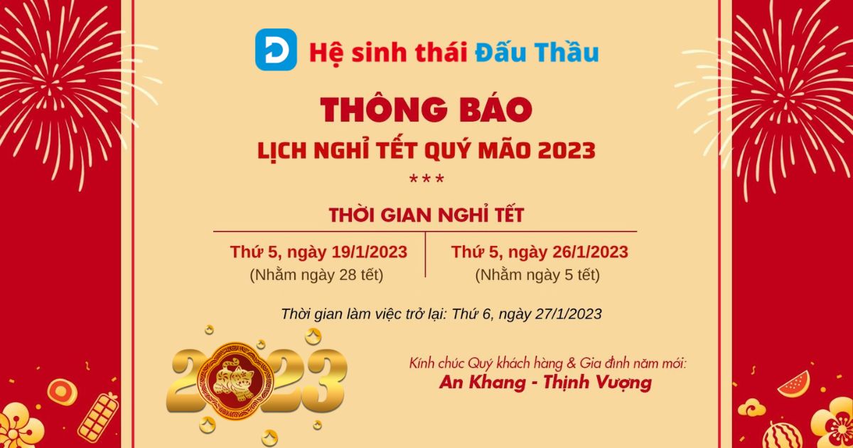 Hệ sinh thái Đấu Thầu thông báo lịch nghỉ tết Nguyên đán năm 2023