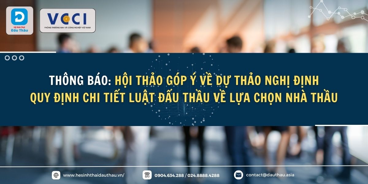 Thông báo: Hội thảo góp ý về Dự thảo Nghị định quy định chi tiết Luật Đấu thầu về lựa chọn nhà thầu