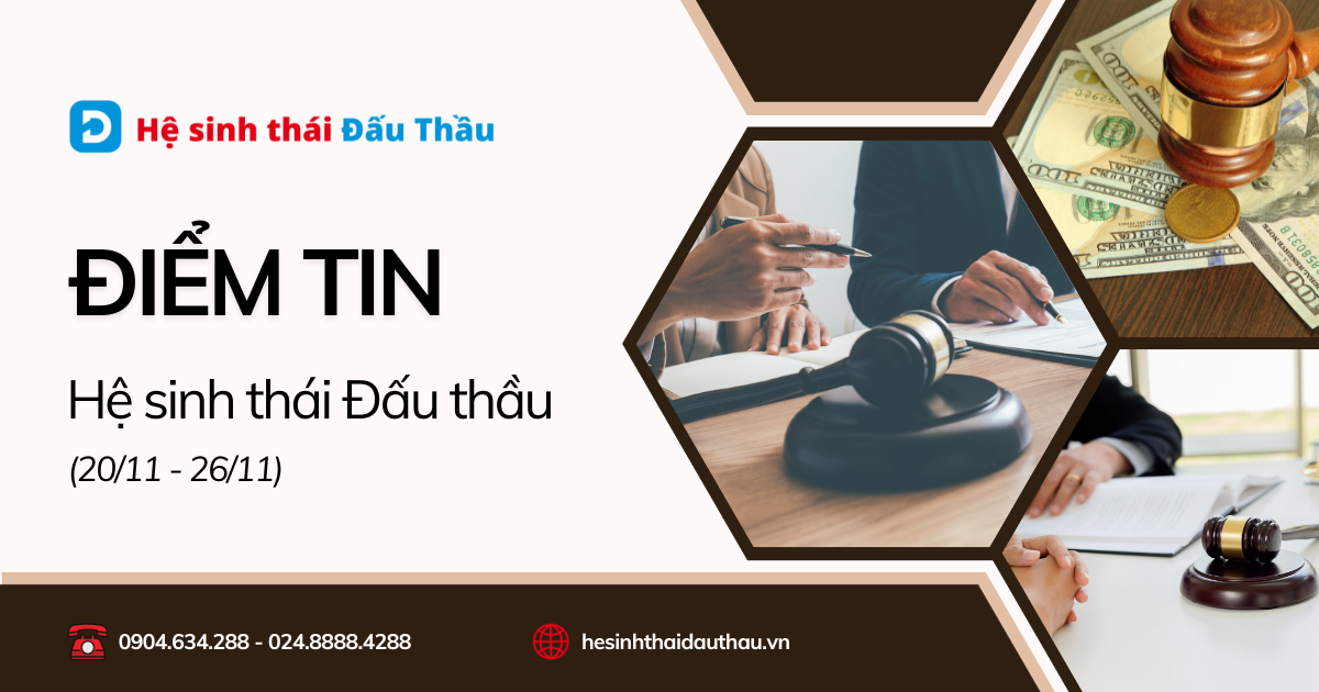 Điểm tin Hệ sinh thái Đầu Thầu 20/11 - 26/11: Ra mắt Trung tâm Tư vấn và hỗ trợ đấu thầu - Support Center