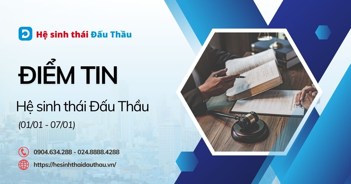 Điểm tin Hệ sinh thái Đầu Thầu 01/01 - 07/01: Hệ thống mạng đấu thầu quốc gia cập nhật tính năng mới theo Luật Đấu thầu 2023