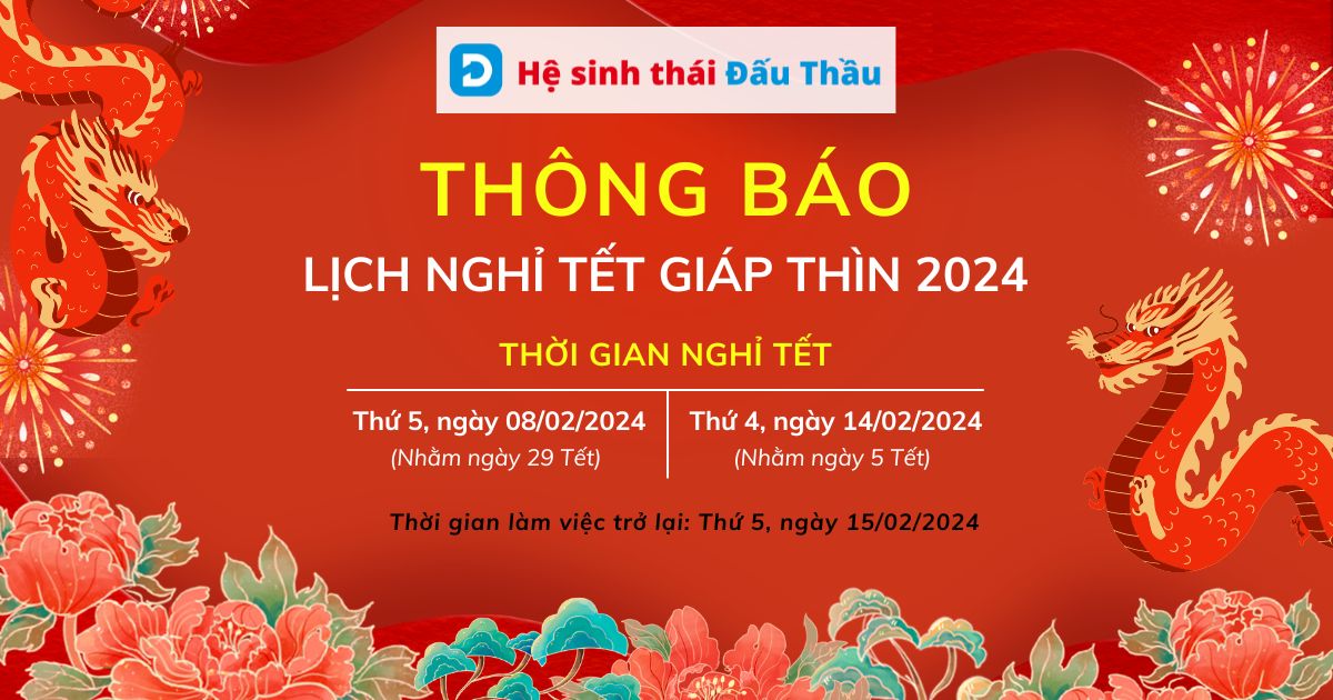 Hệ sinh thái Đấu Thầu thông báo lịch nghỉ Tết Nguyên đán - Tết Giáp Thìn 2024