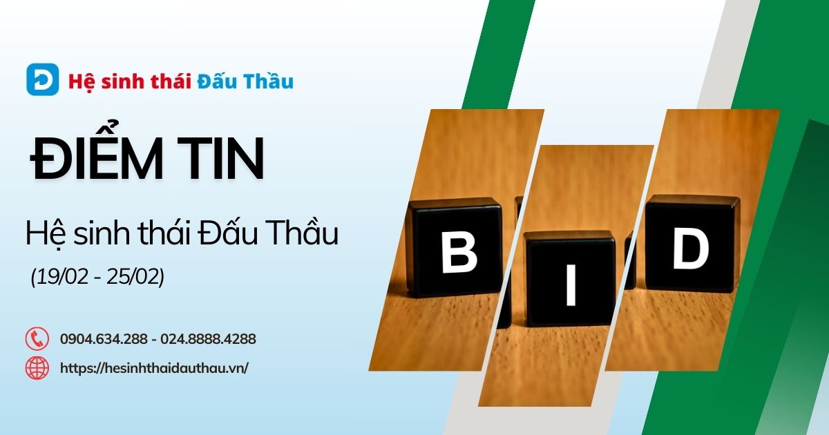 Điểm tin Hệ sinh thái Đấu Thầu 19/02 - 25/02: Thông tư 01/2024/TT-BKHĐT được ban hành