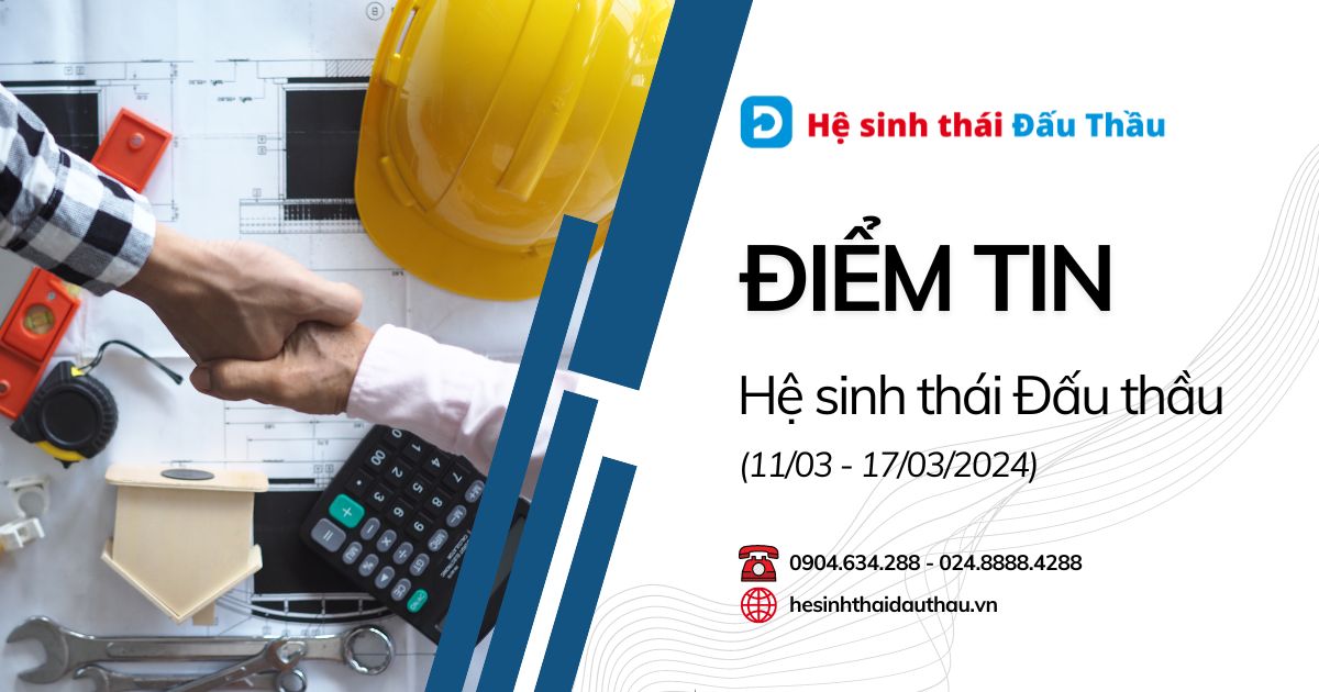 Điểm tin Hệ sinh thái Đấu Thầu 11/03 - 17/03: DauThau.info cập nhật nhiều tài liệu hữu ích về Nghị định 24/2024/NĐ-CP