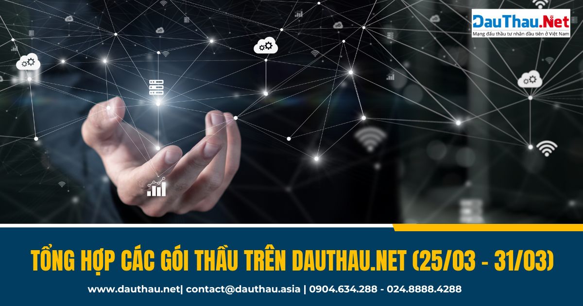 Những gói thầu được đăng tải trên DauThau Net trong tuần qua 1