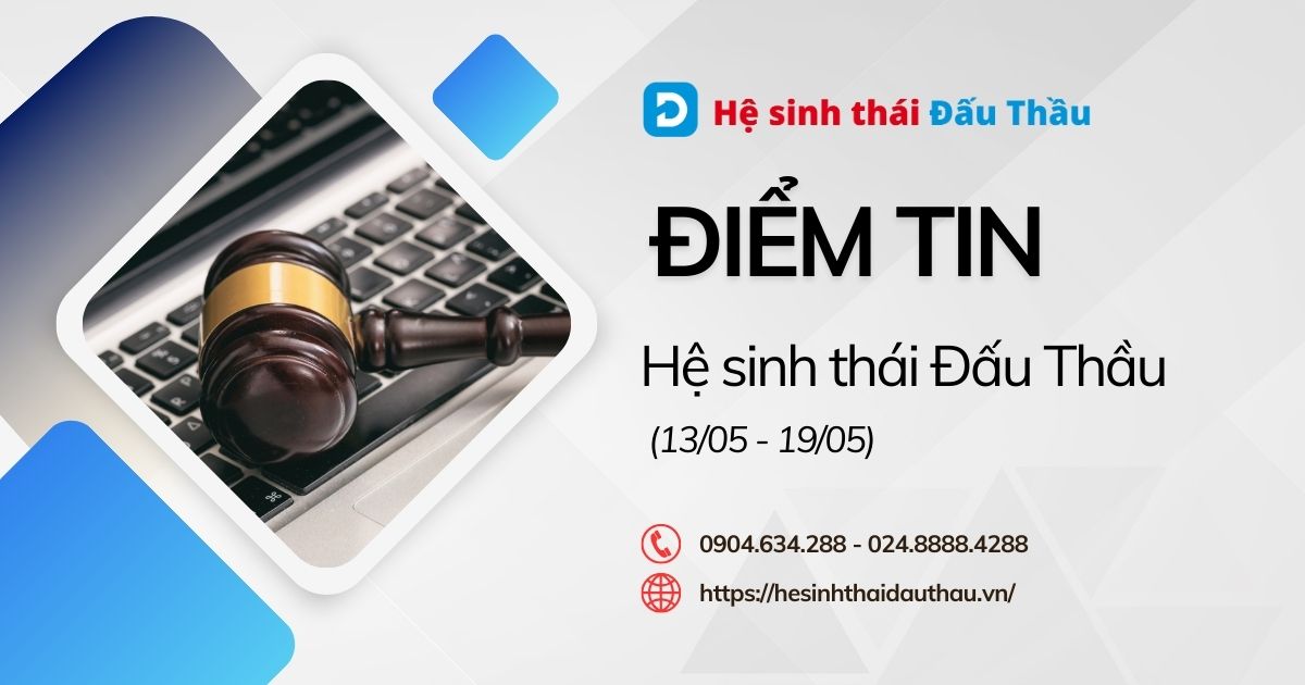 Điểm tin Hệ sinh thái Đấu Thầu 13/05 - 19/05/2024: Ra mắt BaoGia.Net - Hệ thống lấy báo giá cạnh tranh đầu tiên tại Việt Nam