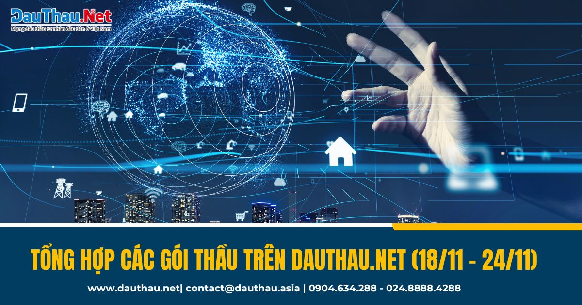Các gói thầu trên DauThau Net từ ngày 1811 2411