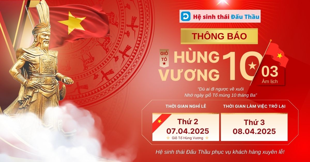 Hệ sinh thái Đấu Thầu thông báo lịch làm việc lễ Giỗ tổ Hùng Vương 2025