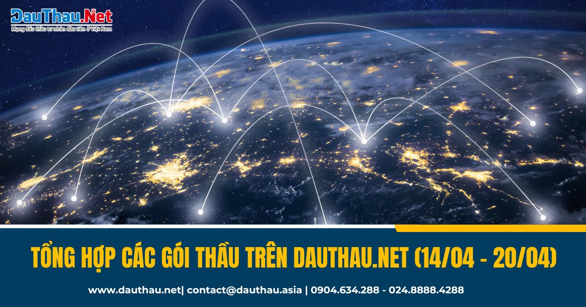 Tổng hợp các gói thầu trên DauThau Net từ ngày 1404 2004