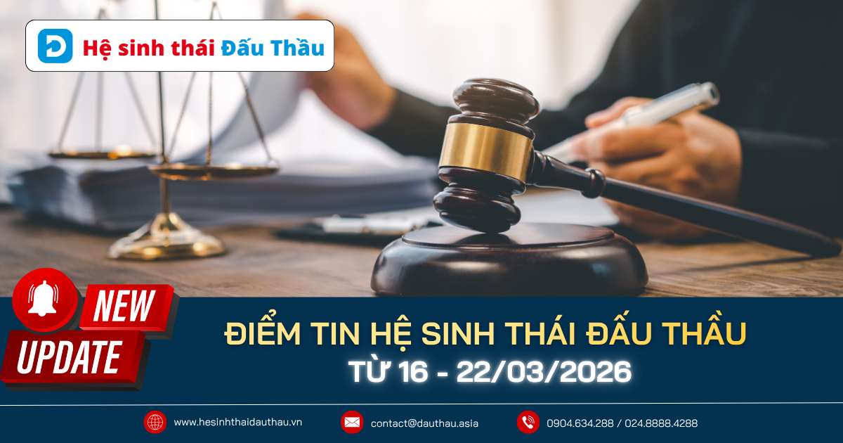 Điểm tin Hệ sinh thái Đấu Thầu 16 - 22/03/2026: Phát hành video Toàn cảnh Đấu thầu 2025